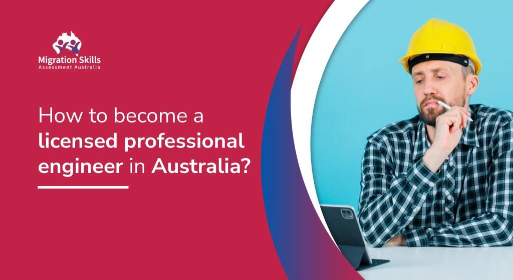 How to become a licensed professional engineer in Australia?