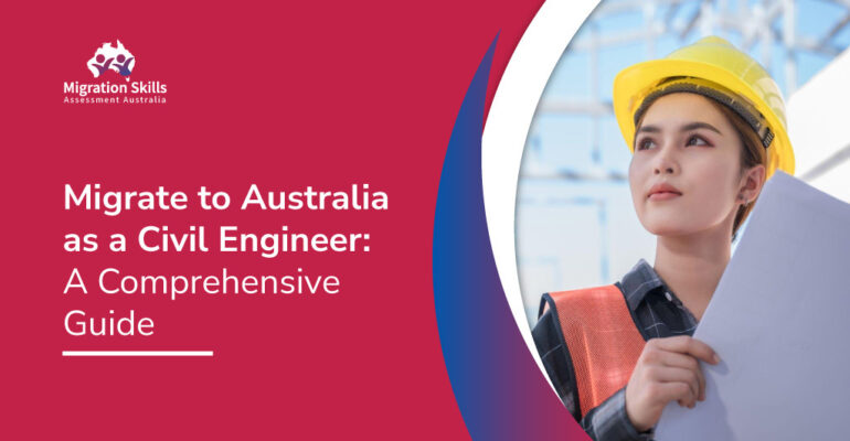 Migrate to Australia as a Civil Engineer A Comprehensive Guide