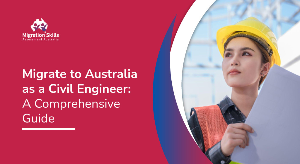 Migrate to Australia as a Civil Engineer: A Comprehensive Guide