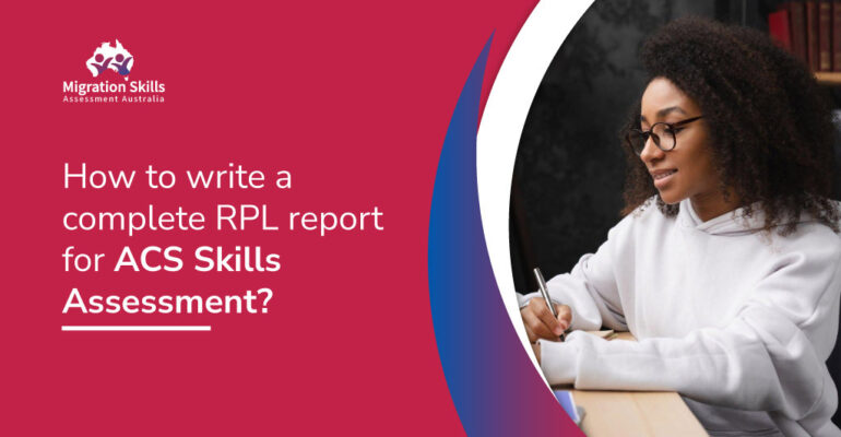 How to write a complete RPL Report for ACS Skills Assessment?