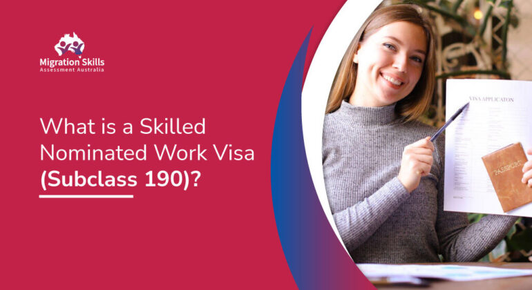 What is a Skilled Nominated Work Visa (Subclass 190)